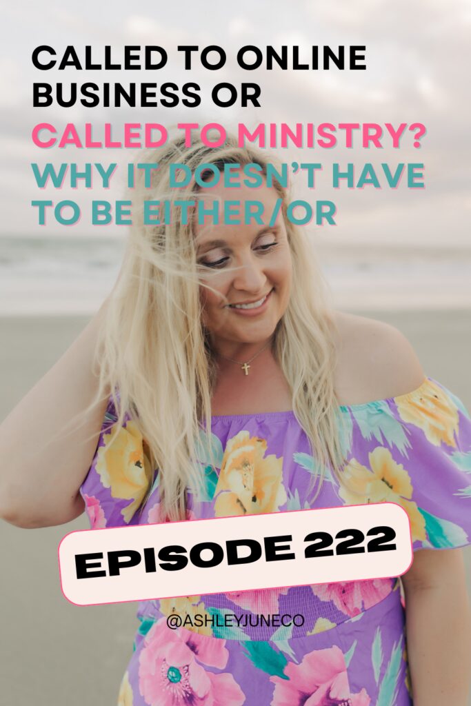 222. Called to Online Business or Called to Ministry? Why It Doesn’t Have to Be Either/Or Christian Coaching Business, Online Business, Christian Business Coach, Christian Business Podcast